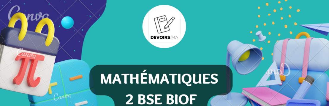 Mathématiques 2 BSE BIOF