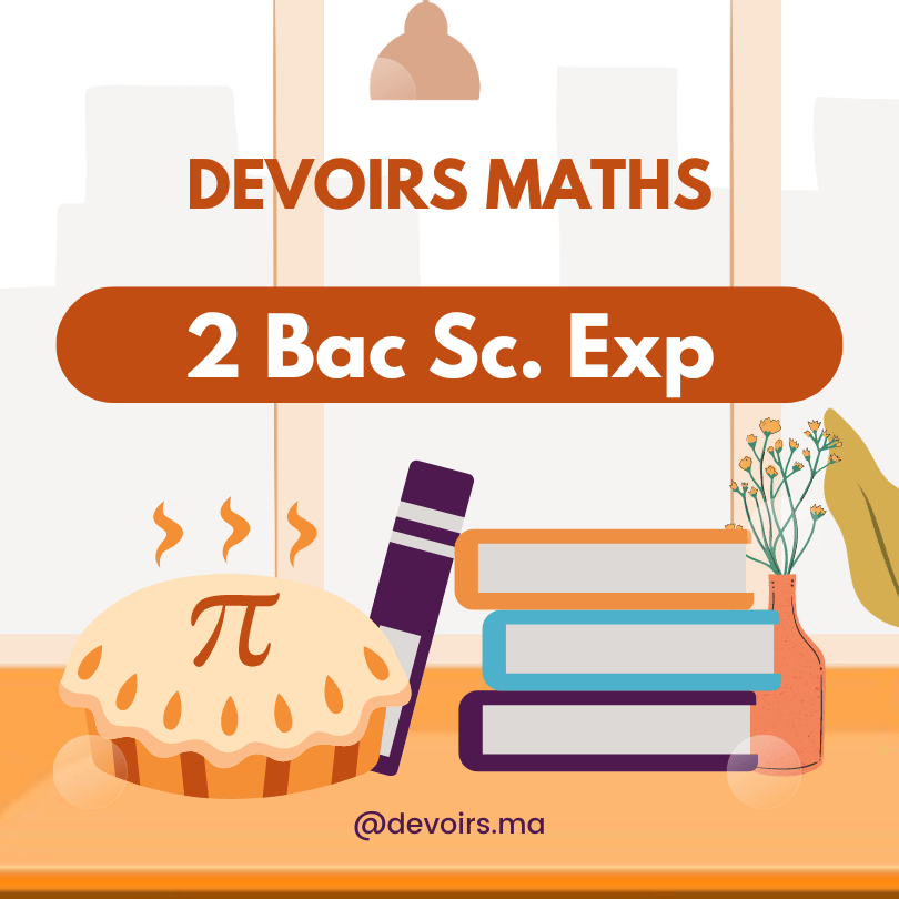 Devoirs Maths 2 Bac S.Ex