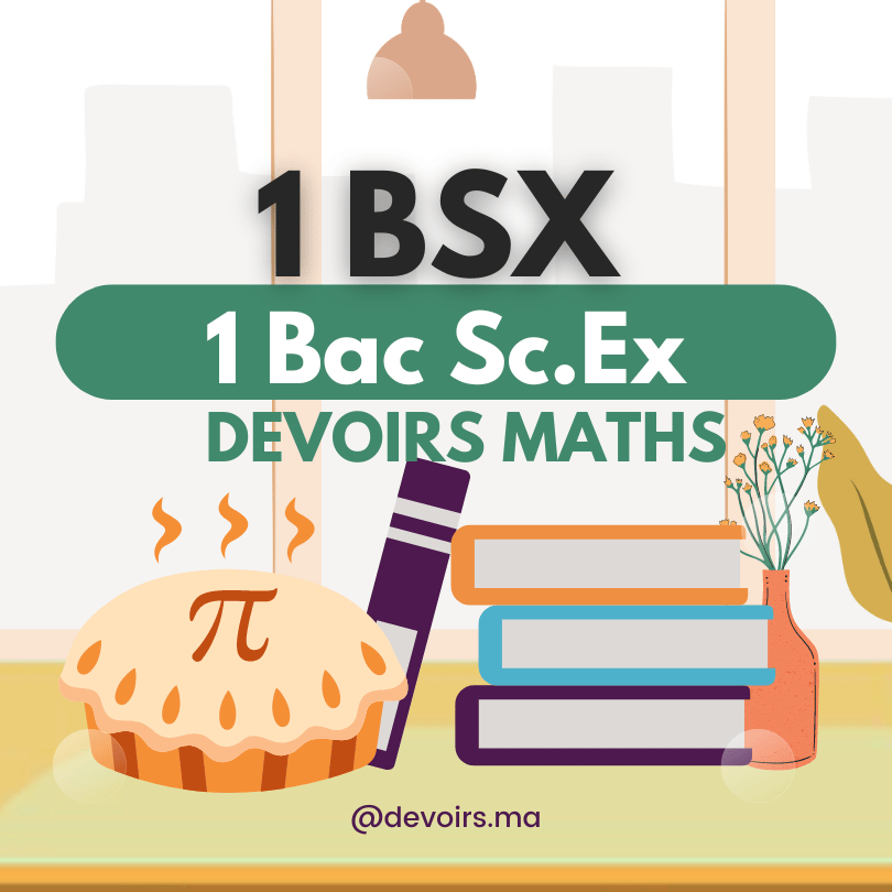 Devoirs Maths 1 Bac S.Ex